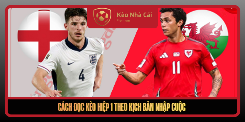 Kèo Hiệp 1 Theo Nhịp Nhập Cuộc Chuẩn Tại Keonhacai5 Mỗi Ngày 2 Cach Doc Keo Hiep 1 Theo Kich Ban Nhap Cuoc