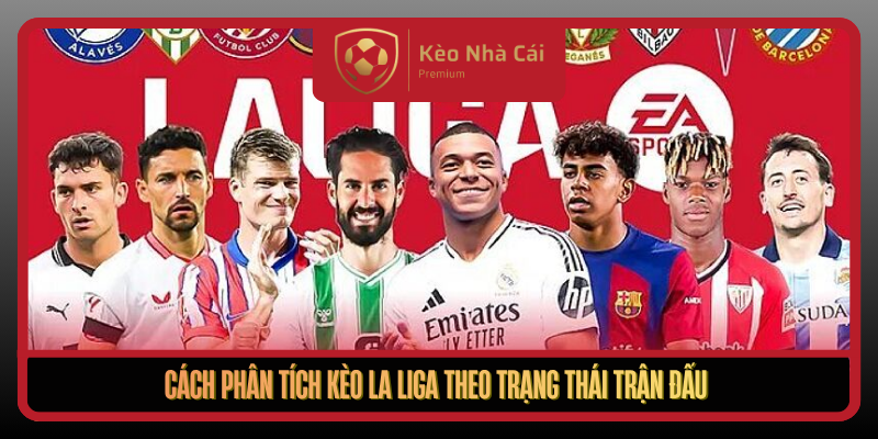Kèo La Liga Theo Nhịp Kiểm Soát Bóng Tại Kèo Nhà Cái Mỗi Ngày 2 Cach Phan Tich Keo La Liga Theo Trang Thai Tran Dau