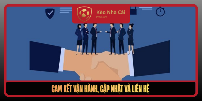 Bảo Mật Tại Kèo Nhà Cái Minh Bạch An Toàn Và Tin Cậy 4 Cam Ket Van Hanh Cap Nhat Va Lien He