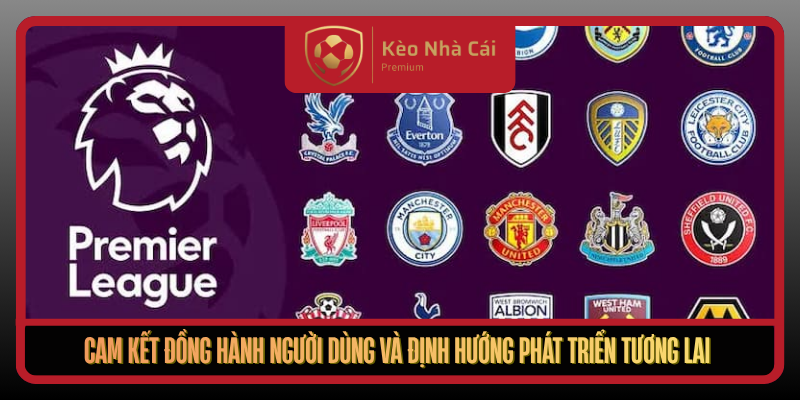 Kèo Premier League Hôm Nay Nổi Bật Mới Nhất Tại Kèo Nhà Cái 1 Tong Quan Keo Premier League