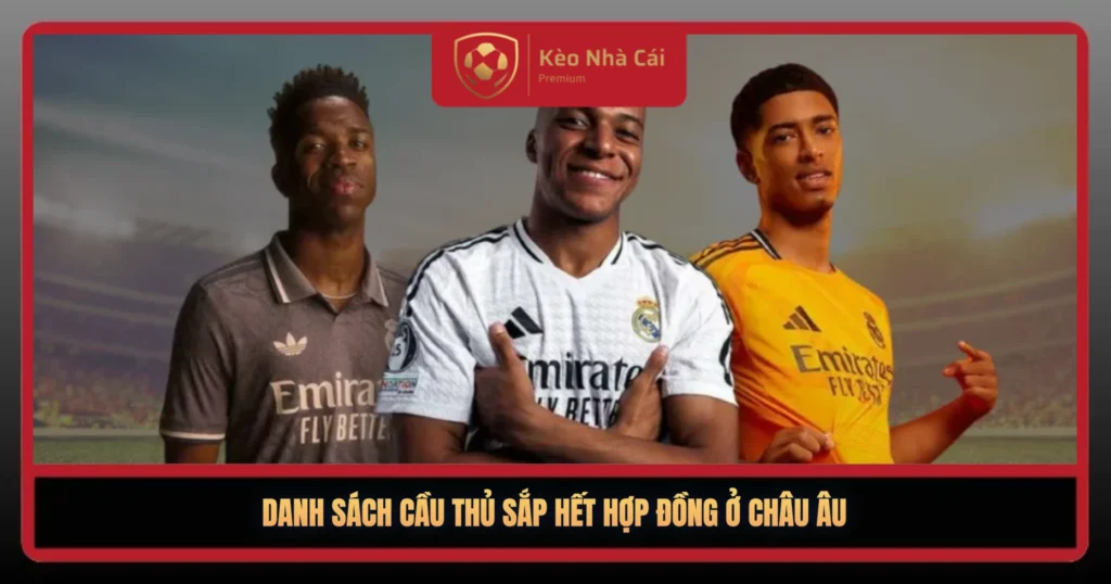 Danh Sách Cầu Thủ Sắp Hết Hợp Đồng – Cơ Hội Vàng Hè 2026 1 Danh Sach Cau Thu Sap Het Hop Dong O Chau Au1