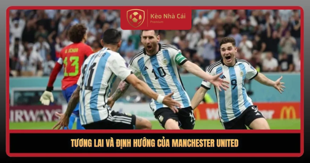 Manchester United Hôm Nay – Hành Trình Tìm Lại Chính Mình 3 Tuong Lai Va Dinh Huong Cua Manchester United1